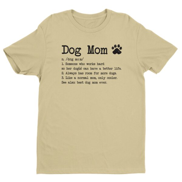 Dog Mom Definition | Funny Dog Owner T-shirt