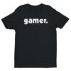 Gamer | Gaming T-shirt