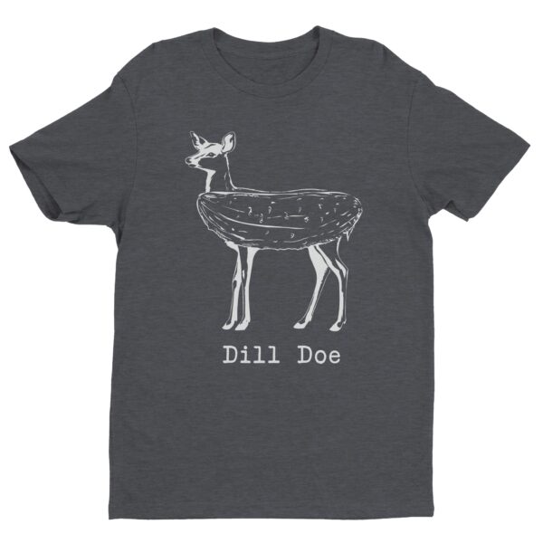 Dill Doe | Funny Deer Hunting T-shirt