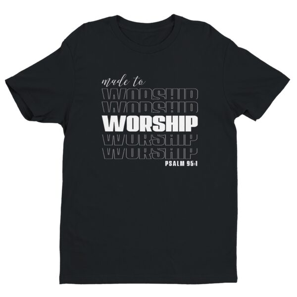 Made To Worship | Christian T-shirt