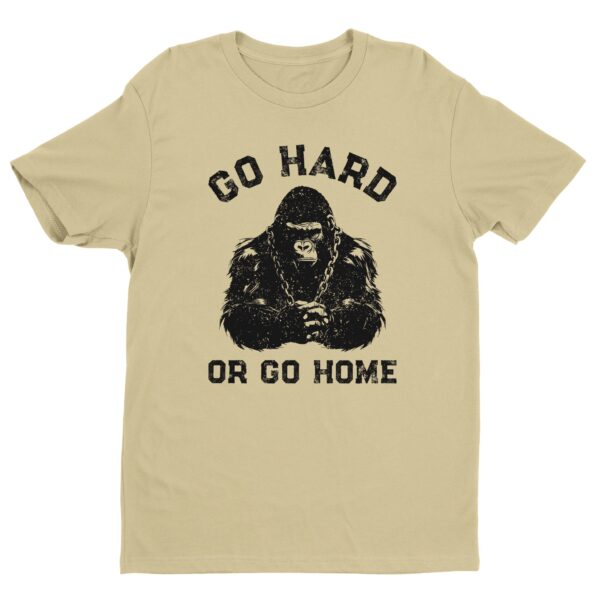 Go Hard or Go Home | Gym and Fitness T-shirt