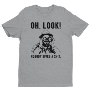 Nobody Gives a Shit | Funny T-shirt