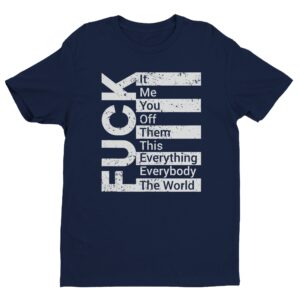 Funny Swearing Fuck List T-shirt