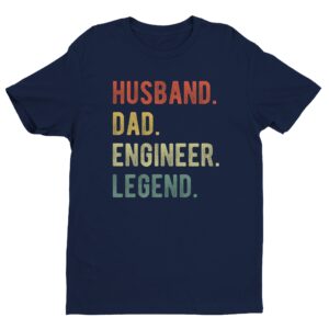 Husband Dad Engineer Legend | Funny Engineer T-shirt