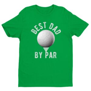 Best Dad By Par | Funny Golfer Dad T-shirt