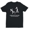 Some People Just Need a Pat on the Back | Funny Stick Man T-shirt