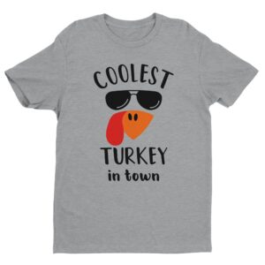 Coolest Turkey in Town | Funny Thanksgiving T-shirt