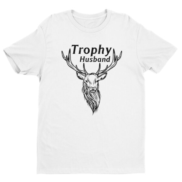 Trophy Husband | Funny Deer Hunter T-shirt