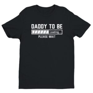 Daddy To Be | Pregnancy Announcement | Funny Expecting Dad T-shirt