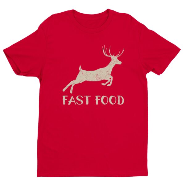 Fast Food | Funny Deer Hunting T-shirt