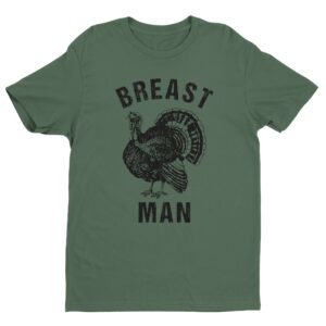 Breast Man | Funny Thanksgiving T-shirt