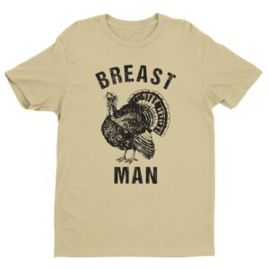 Breast Man | Funny Thanksgiving T-shirt