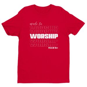 Made To Worship | Christian T-shirt