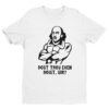 Shakespeare Weightlifting | Dost Thou Even Hoist Sir | Funny Gym and Fitness T-shirt