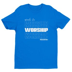 Made To Worship | Christian T-shirt