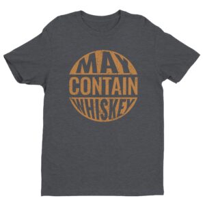 May Contain Whiskey | Funny Whisky T-shirt