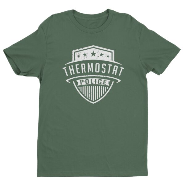 Thermostat Police | Funny Dad T-shirt