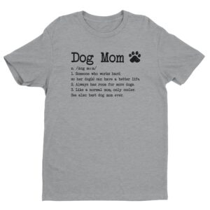 Dog Mom Definition | Funny Dog Owner T-shirt