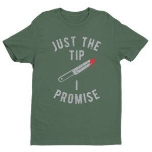 Just The Tip I Promise | Funny Halloween T-shirt