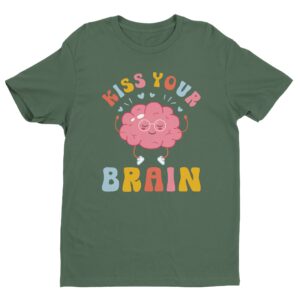 Kiss Your Brain | Cute Autism Support Teacher T-shirt