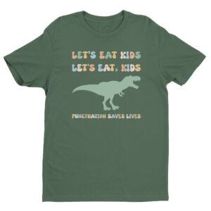 Let’s Eat Kids | Punctuation Saves Lives | Funny English Teacher T-shirt