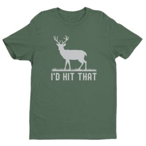 I’d Hit That | Funny Deer Hunting T-shirt