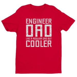 Engineer Dad | Funny Engineer T-shirt