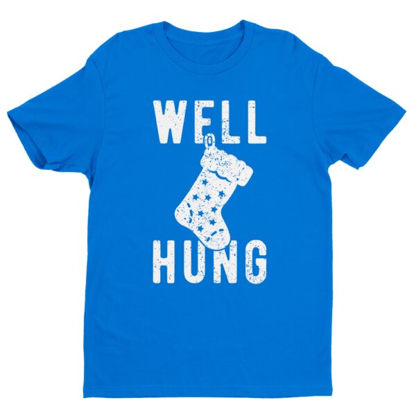Well Hung | Funny Christmas T-shirt
