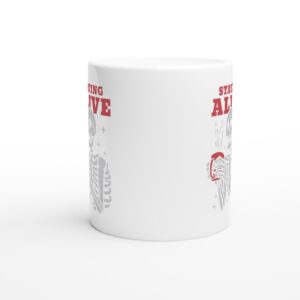 Staying Alive | Funny Skeleton Drinking Coffee Mug