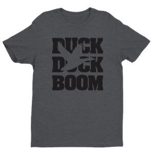 Duck Duck Boom | Funny Duck Hunting T-shirt