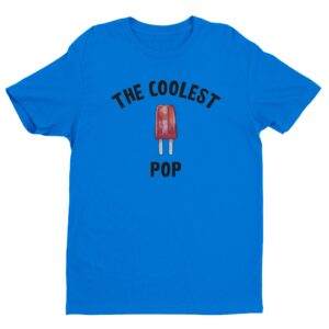 The Coolest Pop | Funny Dad T-shirt