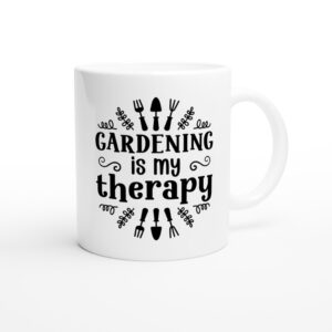 Gardening Is My Therapy | Funny Gardening Mug