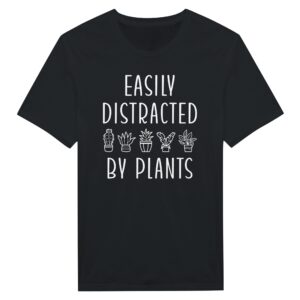 Easily Distracted by Plants | Funny Gardening T-shirt