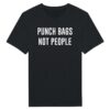 Punch Bags Not People | Funny Boxing T-shirt