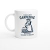 Gardening Because Murder Is Wrong | Funny Gardening Mug