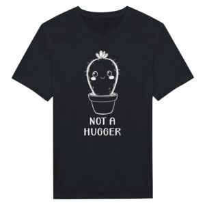 Not a Hugger | Funny Cactus T-shirt