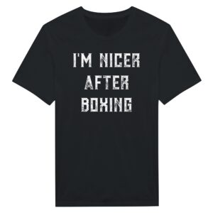 I’m Nicer After Boxing | Funny Boxing T-shirt