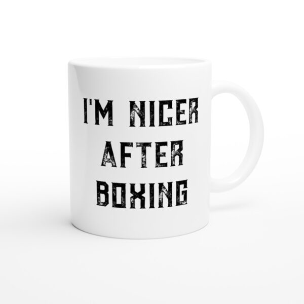 I’m Nicer After Boxing | Funny Boxing Mug