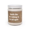 Smells Like He's Talking to His Cat Again | Funny Cat Owner Scented Candle