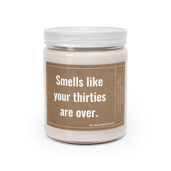 Smells Like Your Thirties Are Over | Funny 40th Birthday Scented Candle