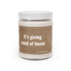 It’s Giving Maid of Honor | Funny Wedding Scented Candle