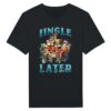 Jingle Later Enjoy Today | Funny Bootleg Christmas T-shirt