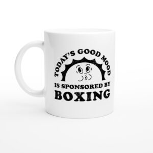 Today’s Good Mood Is Sponsored by Boxing | Funny Boxing Mug