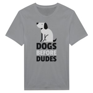 Dogs Before Dudes | Funny Dog T-shirt