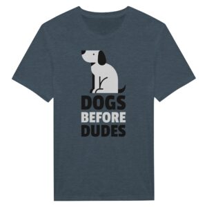 Dogs Before Dudes | Funny Dog T-shirt