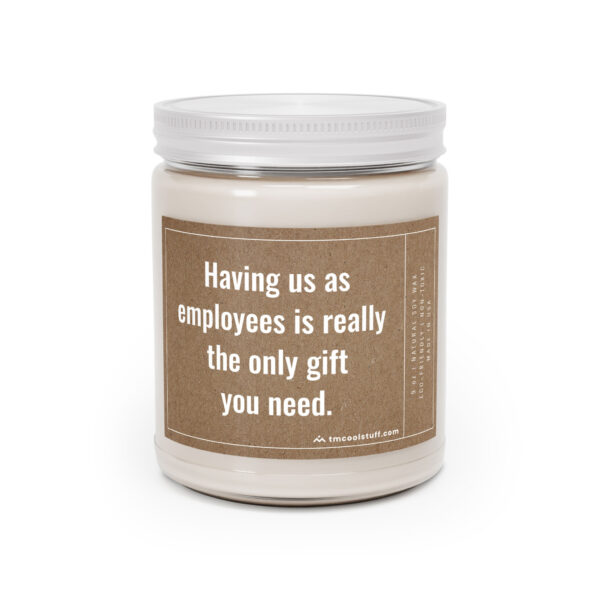 Having Us as Employees Is Really the Only Gift You Need | Funny Boss Scented Candle