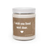 I Wish You Lived Next Door | Best Friend Scented Candle