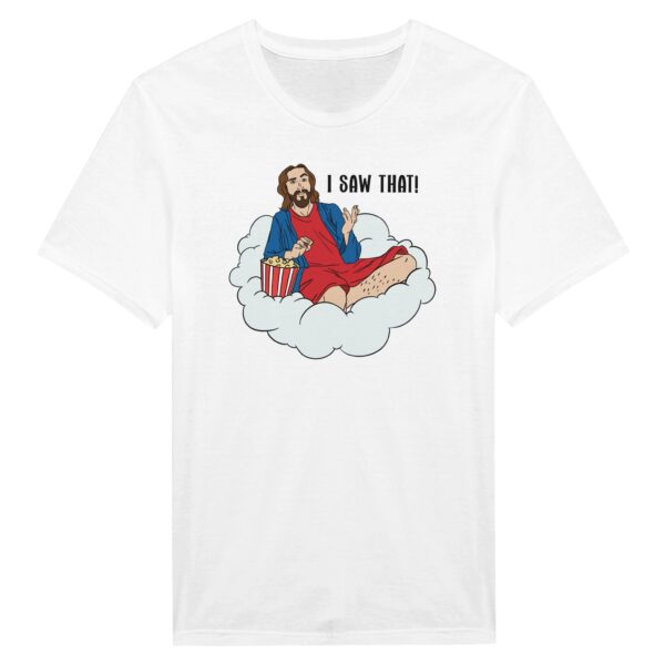 I Saw That | Funny Jesus T-shirt