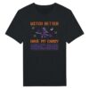 Witch Better Have My Candy | Funny Halloween T-shirt