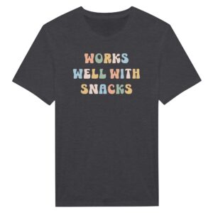 Works Well with Snacks | Funny Snack Lover T-shirt